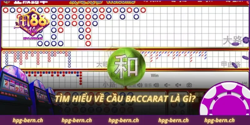Tìm hiểu về cầu baccarat là gì?